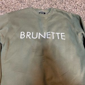 Brunette Sweater I never wear it! It’s super cute!